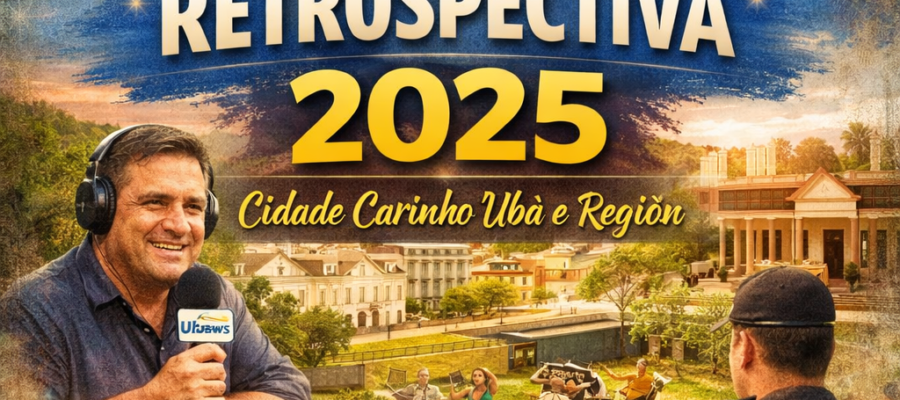Retrospectiva 2025 Cidade Carinho Ubá