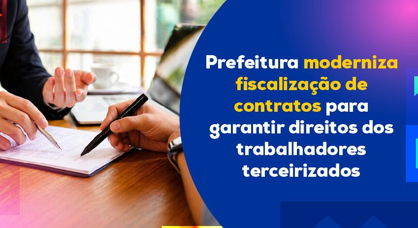 Prefeitura moderniza fiscalização de contratos